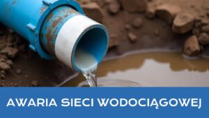 Niebieska rurka z wylewająca się wodą do ziemi oraz napis: Awaria sieci wodociągowej