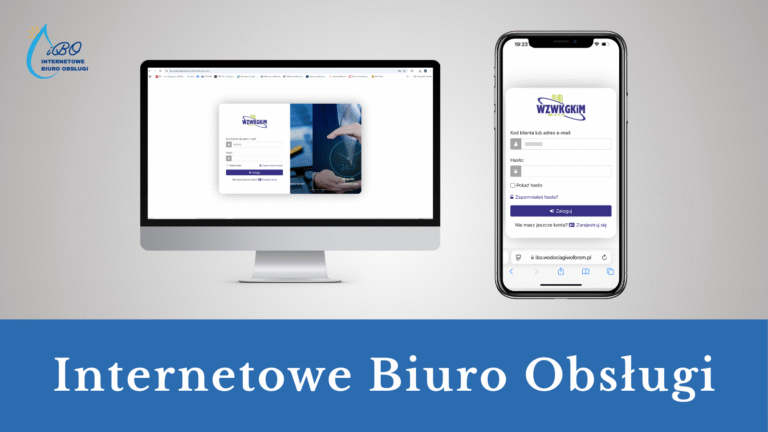 Na szarym tle komputer i telefon a na nich widoczna strona internetowa do Internetowego Biura Obsługi WZWKGKiM sp. z o.o. Na dole napis na niebieskim tle Internetowe Biuro Obsługi