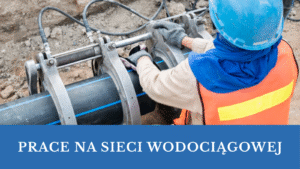 Uwaga! Prace na sieci wodociągowej!